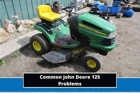 John deere 125 problems. Things To Know About John deere 125 problems. 